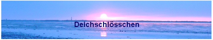 
Deichschlösschen